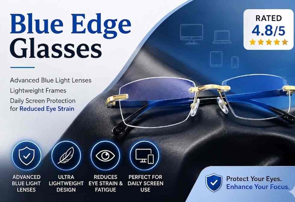 Blue Edge Glasses Reviews and Complaints 2026: What Users Love (and Don’t)
